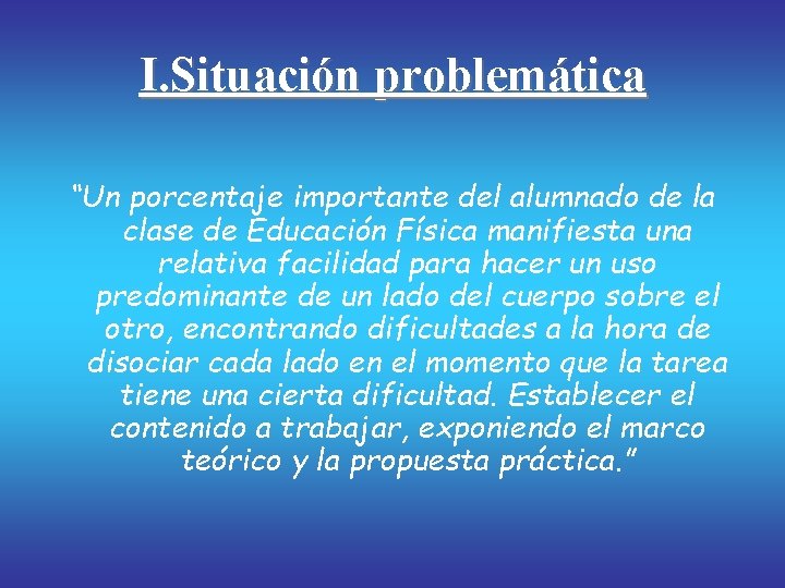 LATERALIDAD Asignatura Educacin fsica y su didctica I