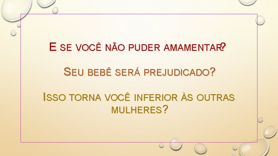 E SE VOCÊ NÃO PUDER AMAMENTAR? SEU BEBÊ SERÁ PREJUDICADO? ISSO TORNA VOCÊ INFERIOR