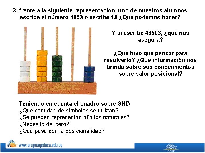 Si frente a la siguiente representación, uno de nuestros alumnos escribe el número 4653