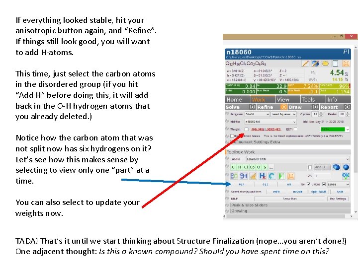 If everything looked stable, hit your anisotropic button again, and “Refine”. If things still