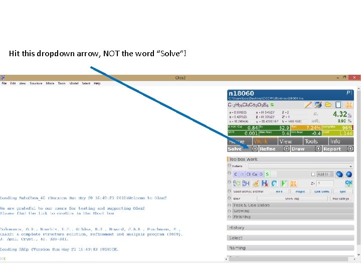 Hit this dropdown arrow, NOT the word “Solve”! Reaction Scheme 