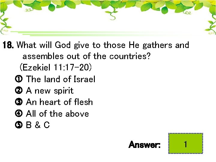 18. What will God give to those He gathers and assembles out of the