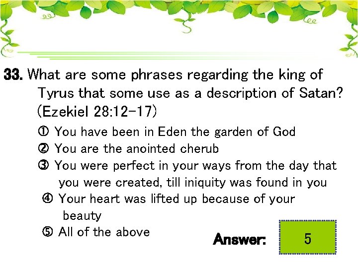 33. What are some phrases regarding the king of Tyrus that some use as