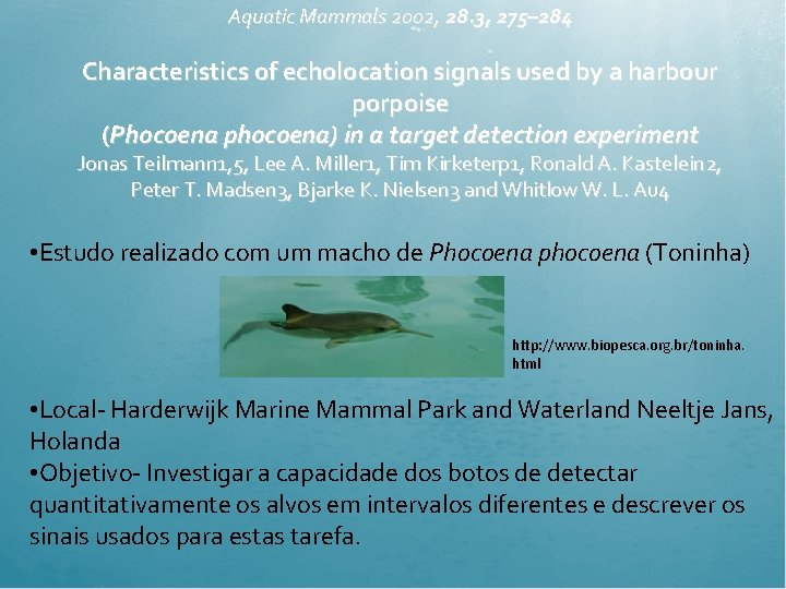 Aquatic Mammals 2002, 28. 3, 275– 284 Characteristics of echolocation signals used by a