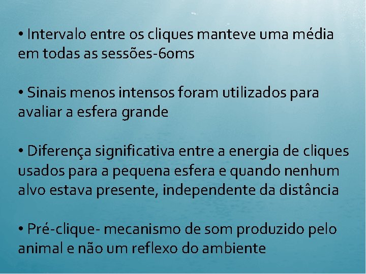  • Intervalo entre os cliques manteve uma média em todas as sessões-60 ms