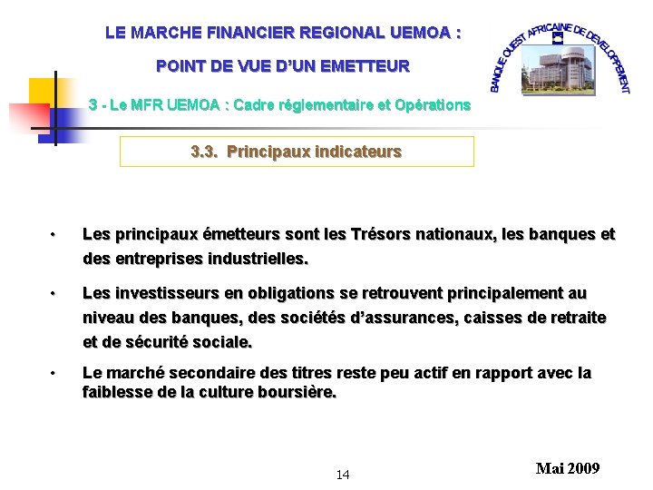 LE MARCHE FINANCIER REGIONAL UEMOA : POINT DE VUE D’UN EMETTEUR 3 - Le