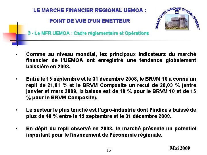 LE MARCHE FINANCIER REGIONAL UEMOA : POINT DE VUE D’UN EMETTEUR 3 - Le