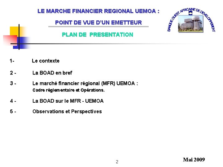 LE MARCHE FINANCIER REGIONAL UEMOA : POINT DE VUE D’UN EMETTEUR PLAN DE PRESENTATION