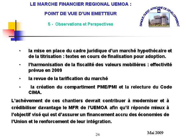 LE MARCHE FINANCIER REGIONAL UEMOA : POINT DE VUE D’UN EMETTEUR 5 - Observations