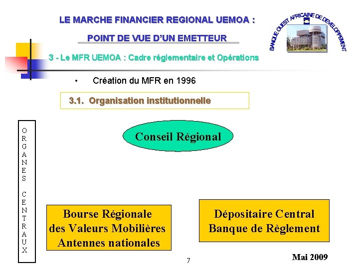 LE MARCHE FINANCIER REGIONAL UEMOA : POINT DE VUE D’UN EMETTEUR 3 - Le
