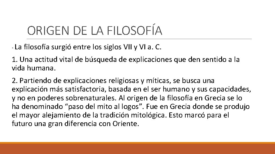 ORIGEN DE LA FILOSOFÍA - La filosofía surgió entre los siglos VII y VI