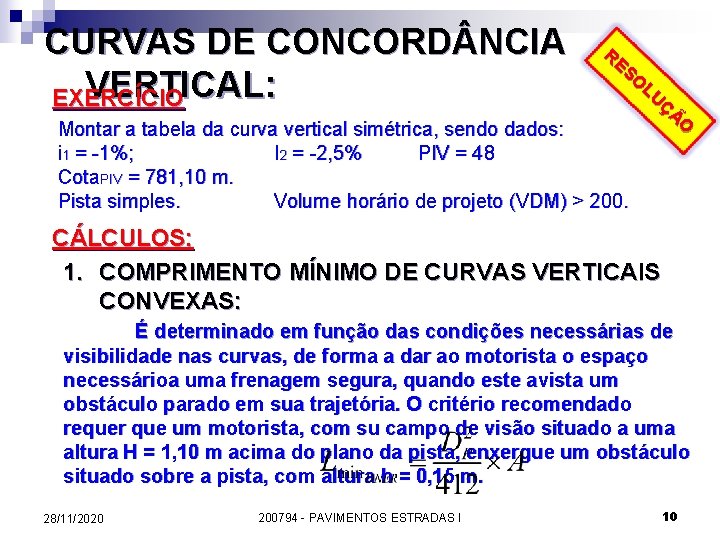 CURVAS DE CONCORD NCIA VERTICAL: EXERCÍCIO RE SO LU ÇÃ O Montar a tabela