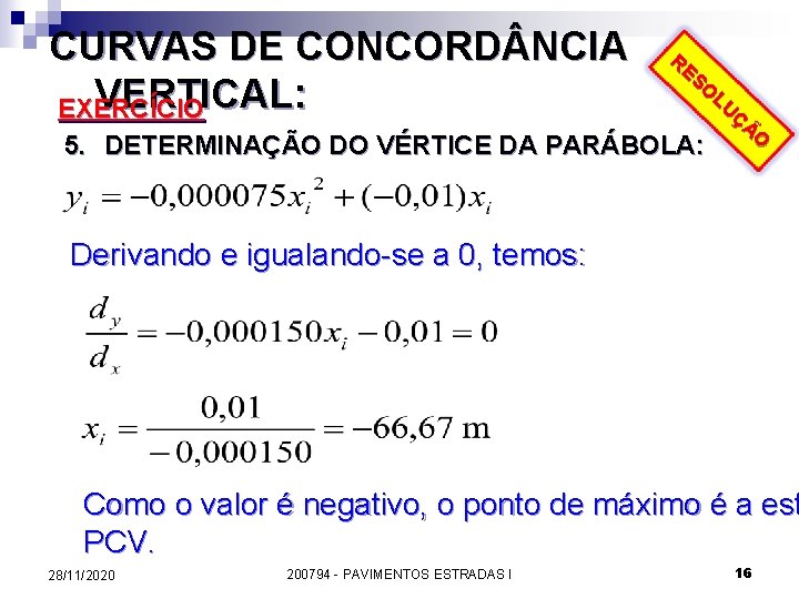 CURVAS DE CONCORD NCIA VERTICAL: EXERCÍCIO RE SO LU ÇÃ O 5. DETERMINAÇÃO DO
