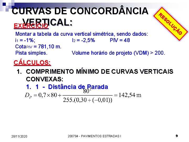 CURVAS DE CONCORD NCIA VERTICAL: EXERCÍCIO RE SO LU ÇÃ O Montar a tabela