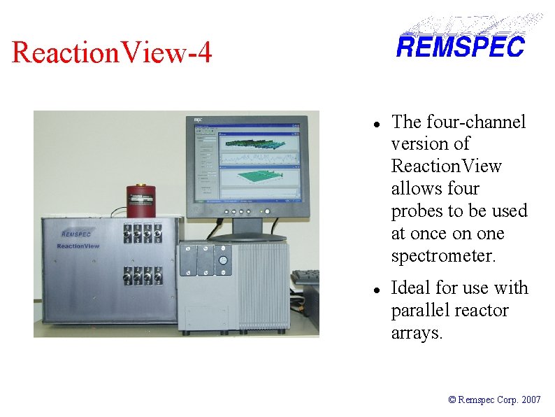 Reaction. View-4 The four-channel version of Reaction. View allows four probes to be used