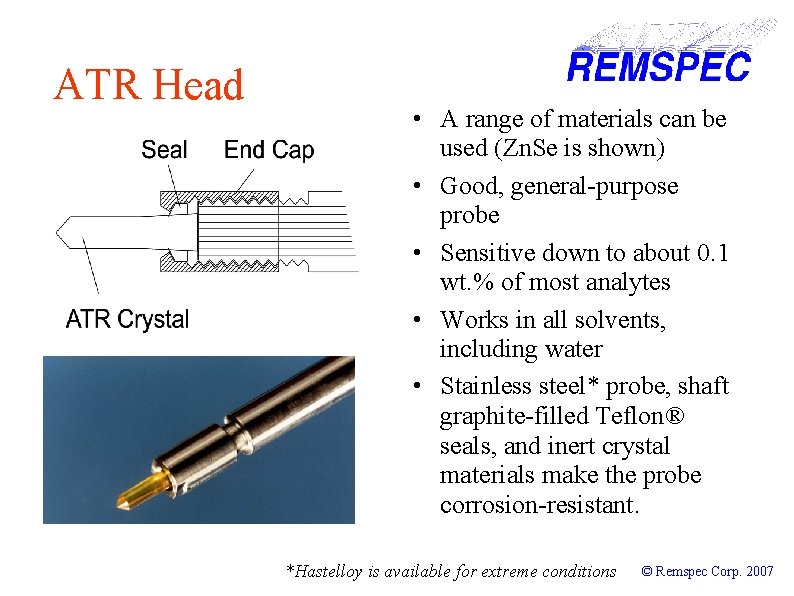 ATR Head • A range of materials can be used (Zn. Se is shown)