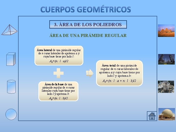 3. ÁREA DE LOS POLIEDROS ÁREA DE UNA PIRÁMIDE REGULAR Área lateral de una