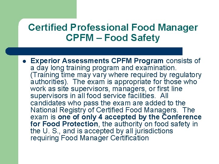 Certified Professional Food Manager CPFM – Food Safety l Experior Assessments CPFM Program consists