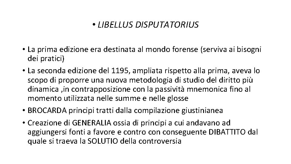 • LIBELLUS DISPUTATORIUS • La prima edizione era destinata al mondo forense (serviva • LIBELLUS DISPUTATORIUS • La prima edizione era destinata al mondo forense (serviva