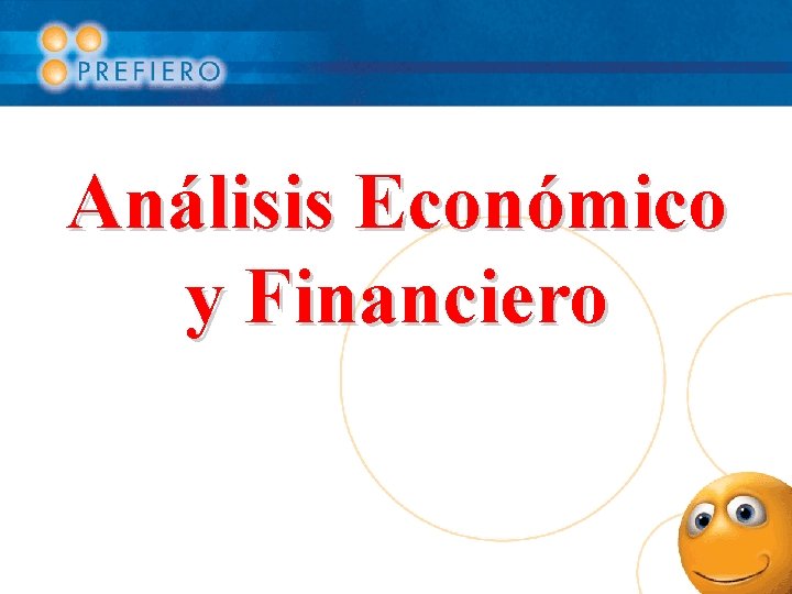 Análisis Económico y Financiero 