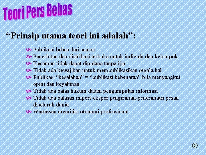 “Prinsip utama teori ini adalah”: Publikasi bebas dari sensor Penerbitan distribusi terbuka untuk individu