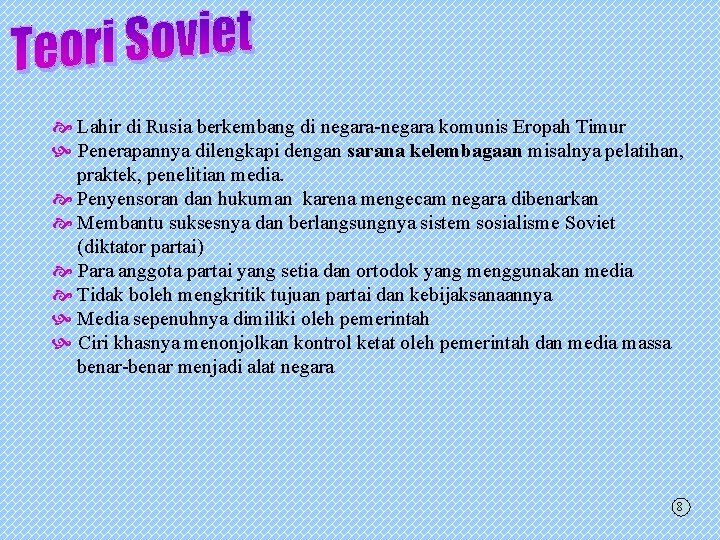  Lahir di Rusia berkembang di negara-negara komunis Eropah Timur Penerapannya dilengkapi dengan sarana