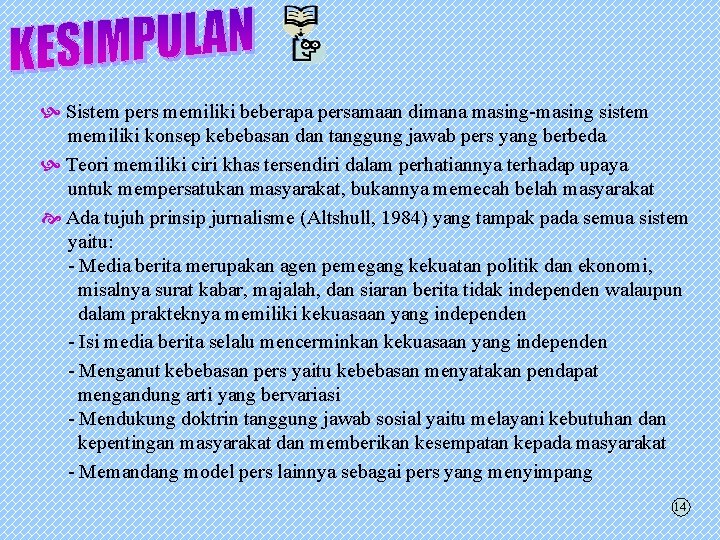  Sistem pers memiliki beberapa persamaan dimana masing-masing sistem memiliki konsep kebebasan dan tanggung