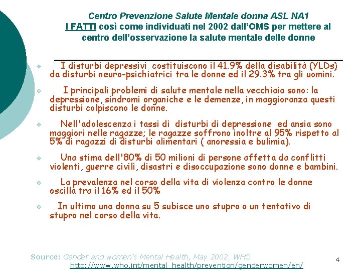 Centro Prevenzione Salute Mentale donna ASL NA 1 I FATTI così come individuati nel