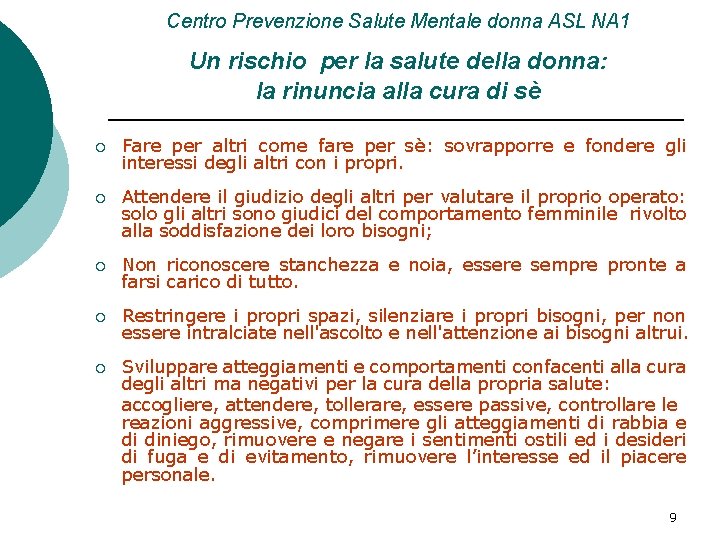 Centro Prevenzione Salute Mentale donna ASL NA 1 Un rischio per la salute della