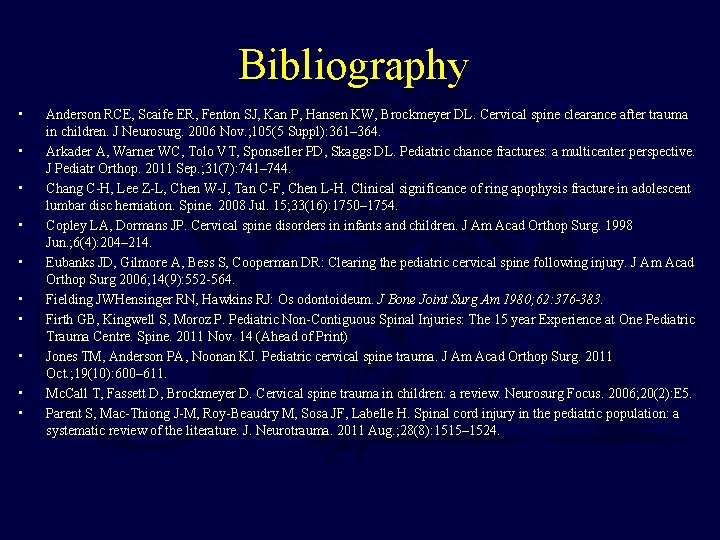 Bibliography • • • Anderson RCE, Scaife ER, Fenton SJ, Kan P, Hansen KW,