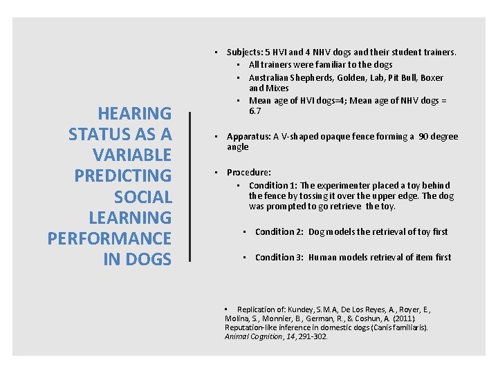 HEARING STATUS AS A VARIABLE PREDICTING SOCIAL LEARNING PERFORMANCE IN DOGS • Subjects: 5