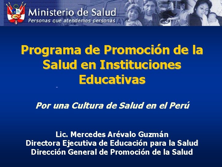 Programa de Promoción de la Salud en Instituciones Educativas Por una Cultura de Salud