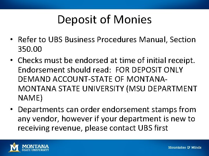 Deposit of Monies • Refer to UBS Business Procedures Manual, Section 350. 00 • Deposit of Monies • Refer to UBS Business Procedures Manual, Section 350. 00 •