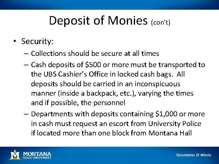 Deposit of Monies (con’t) • Security: – Collections should be secure at all times Deposit of Monies (con’t) • Security: – Collections should be secure at all times