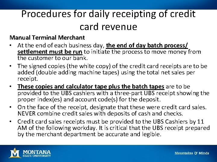 Procedures for daily receipting of credit card revenue Manual Terminal Merchant • At the Procedures for daily receipting of credit card revenue Manual Terminal Merchant • At the
