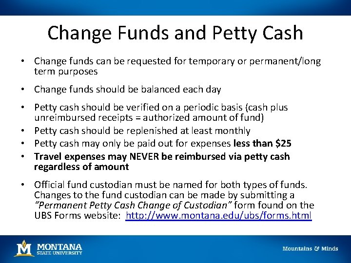 Change Funds and Petty Cash • Change funds can be requested for temporary or Change Funds and Petty Cash • Change funds can be requested for temporary or