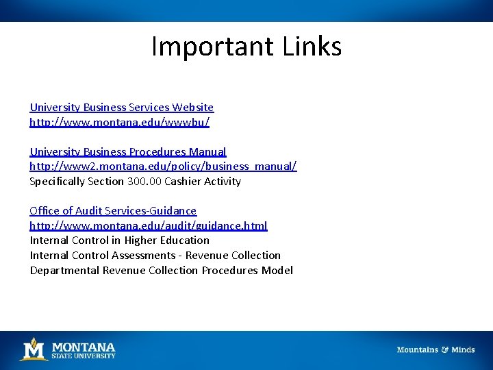 Important Links University Business Services Website http: //www. montana. edu/wwwbu/ University Business Procedures Manual Important Links University Business Services Website http: //www. montana. edu/wwwbu/ University Business Procedures Manual