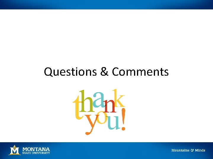 Questions & Comments Questions & Comments