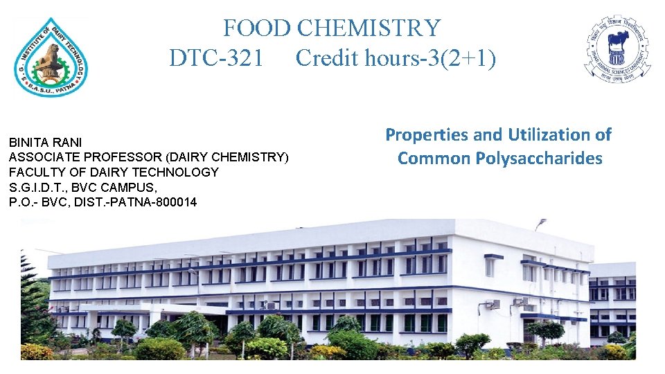 FOOD CHEMISTRY DTC-321 Credit hours-3(2+1) BINITA RANI ASSOCIATE PROFESSOR (DAIRY CHEMISTRY) FACULTY OF DAIRY