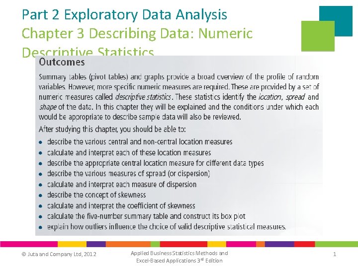 Part 2 Exploratory Data Analysis Chapter 3 Describing Data: Numeric Descriptive Statistics © Juta