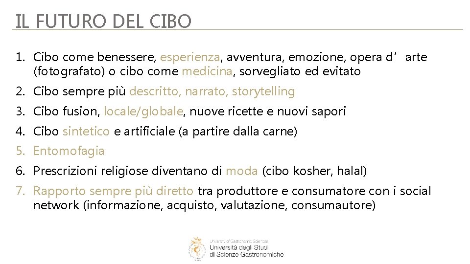 IL FUTURO DEL CIBO 1. Cibo come benessere, esperienza, avventura, emozione, opera d’arte (fotografato) IL FUTURO DEL CIBO 1. Cibo come benessere, esperienza, avventura, emozione, opera d’arte (fotografato)