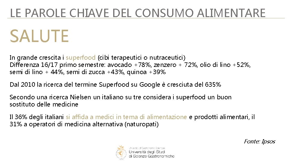 LE PAROLE CHIAVE DEL CONSUMO ALIMENTARE SALUTE In grande crescita i superfood (cibi terapeutici