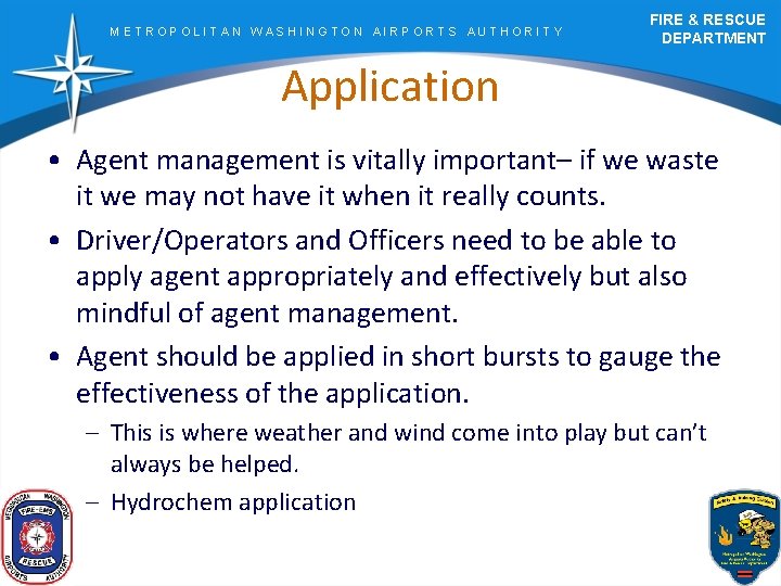 METROPOLITAN WASHINGTON AIRPORTS AUTHORITY FIRE & RESCUE DEPARTMENT Application • Agent management is vitally