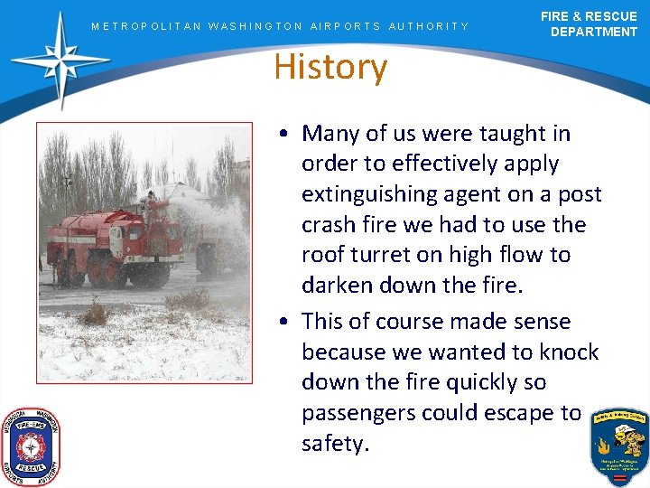 METROPOLITAN WASHINGTON AIRPORTS AUTHORITY FIRE & RESCUE DEPARTMENT History • Many of us were