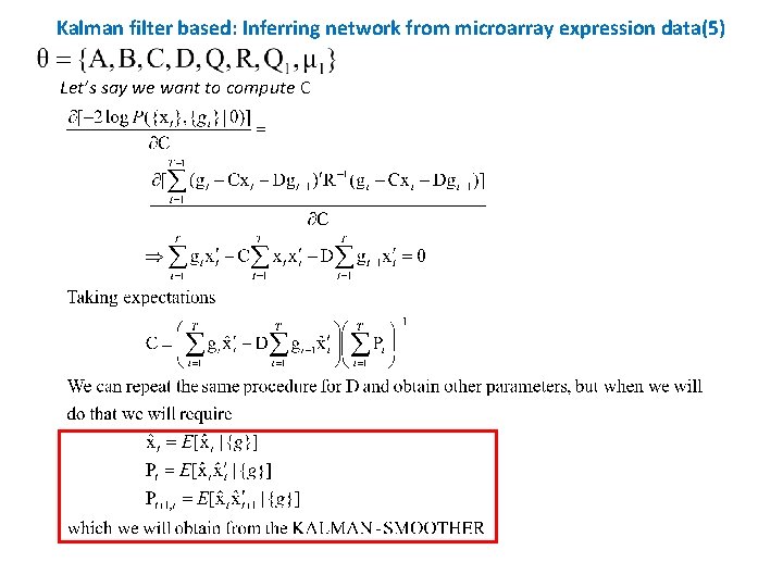 Kalman filter based: Inferring network from microarray expression data(5) Let’s say we want to