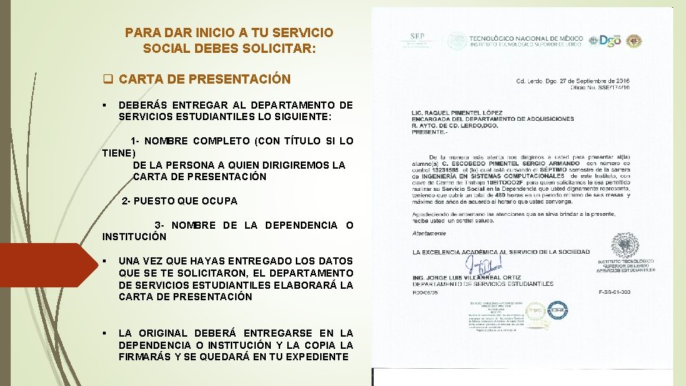 PARA DAR INICIO A TU SERVICIO SOCIAL DEBES SOLICITAR: q CARTA DE PRESENTACIÓN §