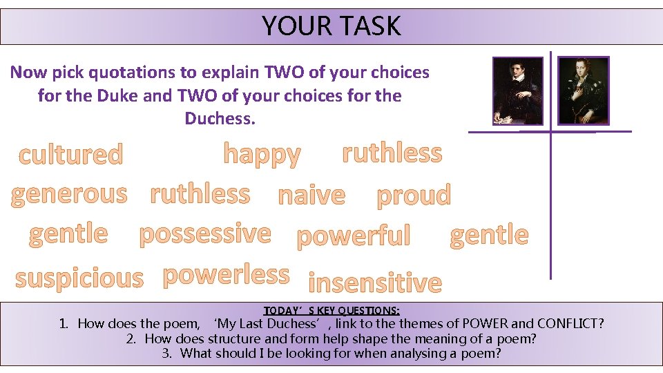 YOUR TASK Throughout poem, two characters are presented readers: the Duke Now pickthe quotations