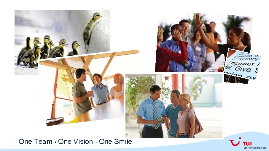 One Team • One Vision • One Smile 