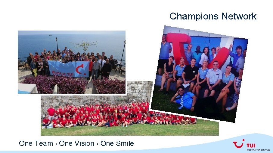 Champions Network One Team • One Vision • One Smile 