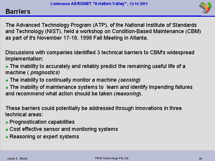 Conference AERONET "Aviation Valley" , 13 -14 2011 Barriers The Advanced Technology Program (ATP),